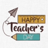 Happy Teacher's Day Embroidery Design - 5 Sizes