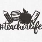 Teacher life Embroidery Design - 5 Sizes