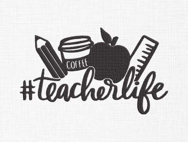 Teacher life Embroidery Design - 5 Sizes