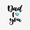 I Love You Dad Embroidery Design - 5 Sizes