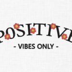 Positive Vibes Only Embroidery Design - 5 Sizes
