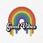 Rainbow Good Vibes Embroidery Design - 5 Sizes