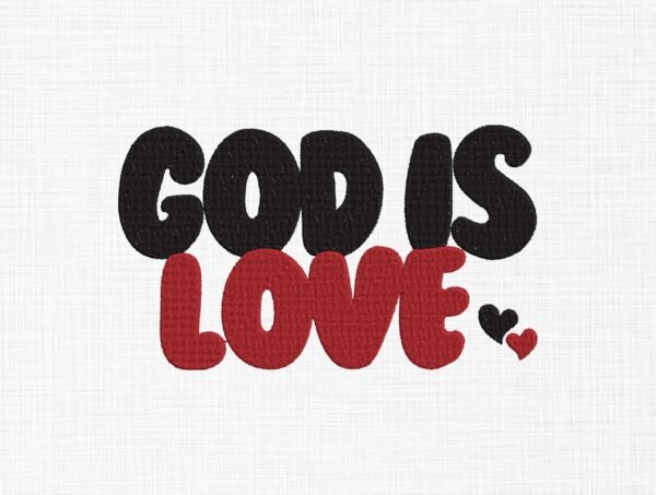 God Is Love Embroidery Design - 6 Sizes