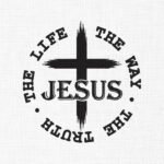 Jesus The way The truth The life Embroidery Design - 5 Sizes