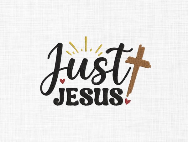 Just Jesus Embroidery Design - 5 Sizes