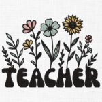Floral Teacher Embroidery Design - 5 Sizes