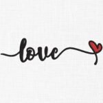 Love Embroidery Design - 5 Sizes