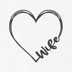 Wife Heart Embroidery Design - 5 Sizes