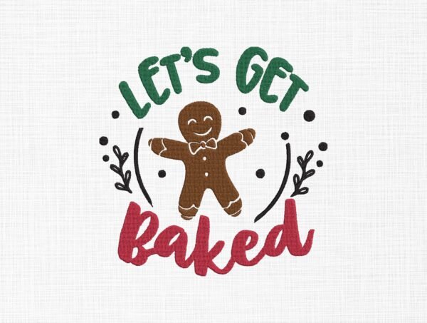 Let's Get Baked Cookie Embroidery Design - 5 Sizes