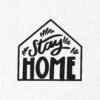Stay Home Embroidery Design - 5 Sizes