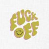 Fuck Off Smiley Face Embroidery Design - 5 Sizes