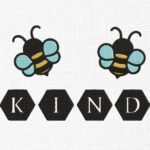 Bee Kind Embroidery Design - 5 Sizes