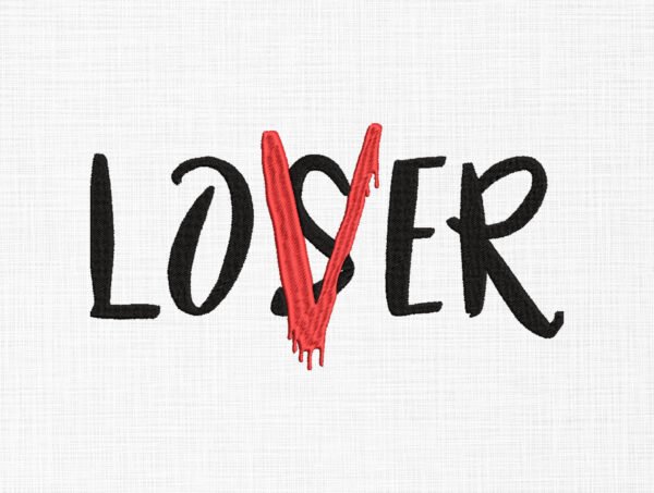 Lover Or Loser Embroidery Design - 5 Sizes