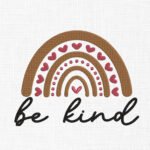 Be Kind Rainbow Hearts Embroidery Design - 5 Sizes