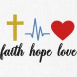 Faith hope love Embroidery Design - 5 Sizes