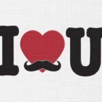 I Love Mustache Embroidery Design - 5 Sizes