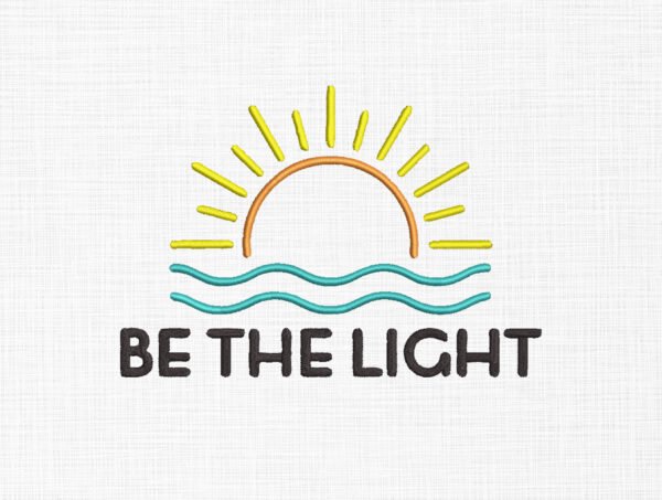 Be the Light Embroidery Design - 5 Sizes