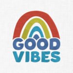 Good vibes Embroidery Design - 5 Sizes