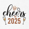 Cheers to 2025 Embroidery Design - 5 Sizes