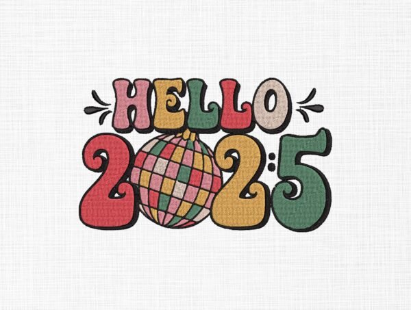 Hello 2025 New Year Embroidery Design - 5 Sizes
