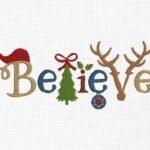 Believe Christmas Embroidery Design - 5 Sizes