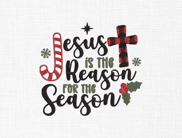 Jesus is the reason for the season Embroidery Design - 5 Sizes