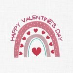 Happy Valentine's Day Rainbow Embroidery Design - 5 Sizes