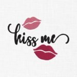 Kiss Me Valentine Day Embroidery Design - 5 Sizes