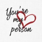 You're My Heart Person Embroidery Design - 5 Sizes