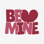 Be Mine Embroidery Design - 5 sizes