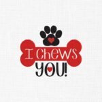I Chews You Dog Bone Embroidery Design - 5 Sizes