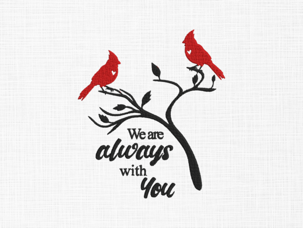 We always with you Embroidery Design - 5 Sizes