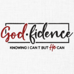 Godfidence Knowing I can't but he can Embroidery Design - 5 Sizes