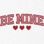 Be Mine Embroidery Design - 5 Sizes