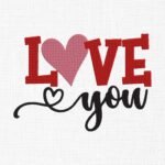 Love You Embroidery Design - 5 Sizes