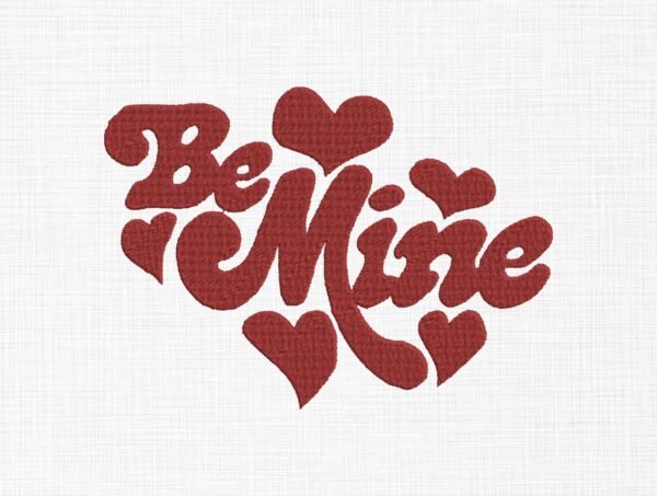 Be Mine With Hearts Embroidery Design - 5 Sizes