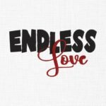 Endless Love Embroidery Design - 5 Sizes
