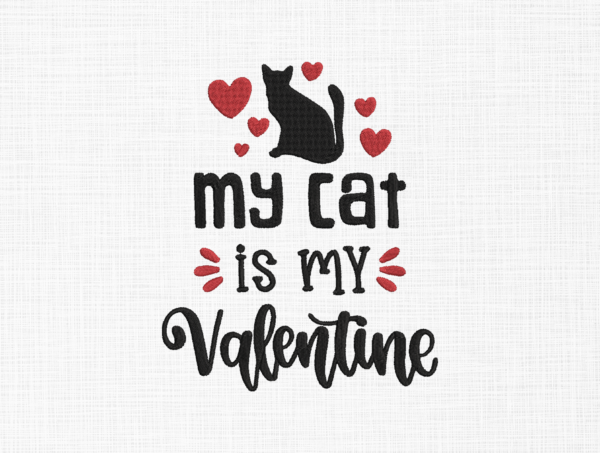 My cat is my valentine Embroidery Design - 5 Sizes