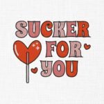 Sucker For You Embroidery Design - 5 Sizes