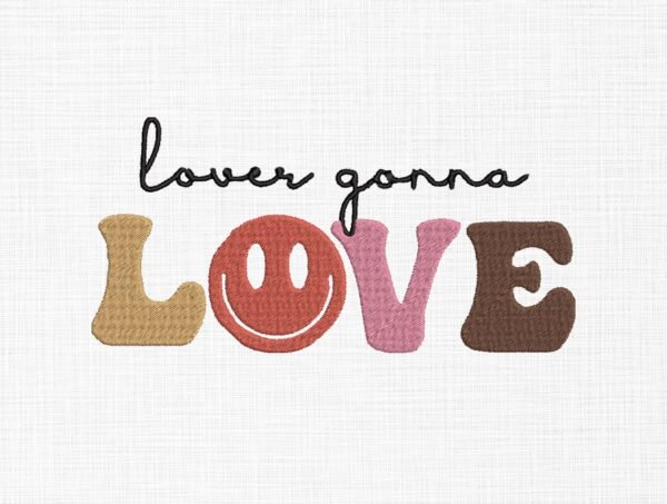 Lovers Gonna Love Embroidery Design - 5 Sizes