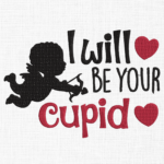 I will be your cupid Embroidery Design - 5 Sizes