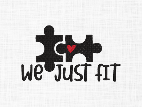 We just fit Embroidery Design - 5 Sizes